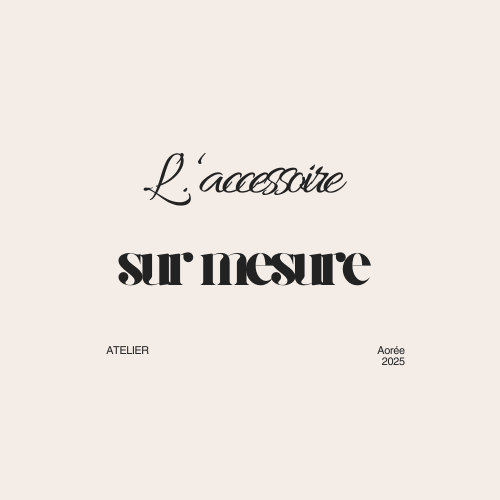 Accessoires Sur Mesure – Créations Personnalisées Fait Main | Atelier Aorée